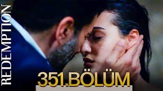 Esaret 351. Bölüm | Redemption Episode 351