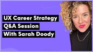 UX Career Strategy Q&A with Sarah Doody