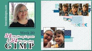 GIMP | Digital Scrapbook with Me | Week 30 of 52 DigiScrap Layouts in 52 Weeks