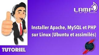 Comment installer Apache, MySQL et PHP sur Linux (Ubuntu et dérivés)