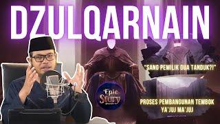 FULL Kisah Dzulqarnain, Jejak Kerajaan Hingga Proses Pembangunan Tembok Ya'juj & Ma'juj - Epic Story