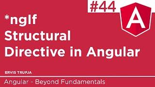 44. *ngIf Stuctural Directive in Angular