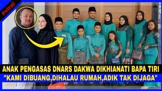 AN4K Pengasas Dnars DAKW4 DI KHIAN4Tl BAPA TIR1.."Kami DIBU4NG, DIH4LAU Rumah.. AD1K Tak DIJ4GA.."