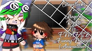 Glamrocks+Gregory Reacts To Funny FNAF SB Memes(Animations)|Present AU|Gacha Club|