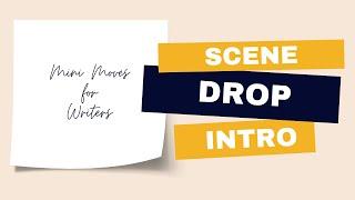 Better than a Hook: Begin Your Writing with The Scene Drop Intro