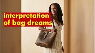 bag dream meaning,interpretation,significance of bags in dreams,backpack,what does it mean to see