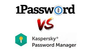 1Password vs Kaspersky Password Manager - What's the Best Password Manager?!