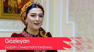 Gulshirin Owezmammedowa - Gozleyan | 2021