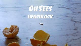 Oh Sees - Henchlock (Official Video)