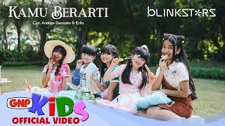 Kamu Berarti – BlinkStars | Lagu Anak Indonesia - Official Music Video