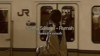 Salma Salsabil - Rumah (Slowed + reverb)