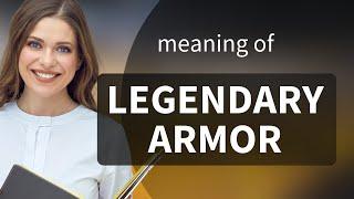 Understanding "Legendary Armor": A Guide for English Language Learners