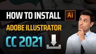 How To Install Adobe Illustrator cc 2021