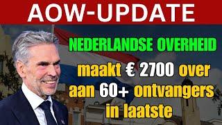 Nederlandse overheid maakt € 2700 over aan 60+ ontvangers in laatste AOW-update