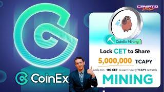 COINEX $CET Mining is BACK  LEARN How to EARN $TCAPY Tokens - Low Risk Passive Income