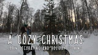 A Cozy Alaskan Christmas - Decorations and holiday cooking