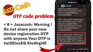 jazzcash warning do not share your new device registration otp with anyone/jazzcash otp not received