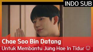 Chae Soo Bin Datang Untuk Membantu Jung Hae In Tidur  EP08 #APieceOfYourMind INDO SUB