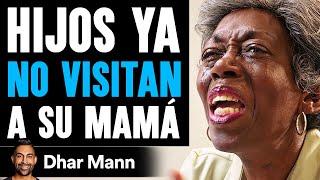 Hijos Ya No Visitan A Su Mamá | Dhar Mann Studios