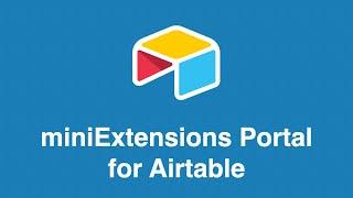 [OLD VIDEO] miniExtensions Portal for Airtable