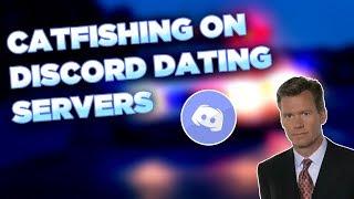 Catfishing on Discord Dating servers