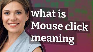 Mouse click | meaning of Mouse click