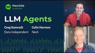 Greg Kamradt and Colin Harmon on LLM Agents - Weaviate Podcast #51!