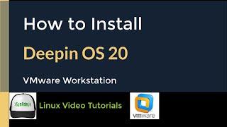 How to Install Deepin OS 20 + Quick Look on VMware Workstation