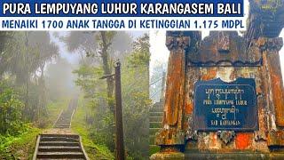 PURA LEMPUYANG LUHUR KARANGASEM BALI ||Menaiki 1700 Anak Tangga di Ketinggian 1.175 Mdpl