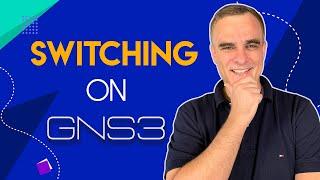 GNS3 switching setup and options: Cisco and other switching options in GNS3