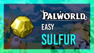 EASY Sulfur in Palworld | Sulfur Location & Farming Guide for Palworld