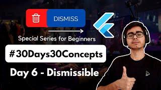 Dismissible in Flutter | Complete Flutter Crash Course | Flutter Widgets | 30DaysOfFlutter