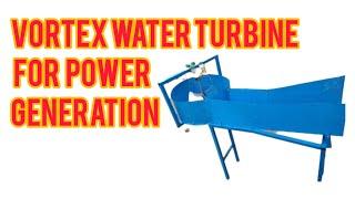 VORTEX WATER TURBINE FOR POWER GENERATION | MECHANICAL PROJECT