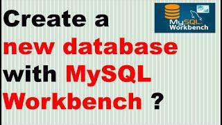 Create a new database with MySQL Workbench ? | Create a Database using MySQL Workbench