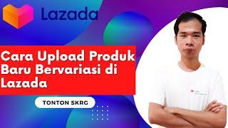 How to Upload Varied New Products on Lazada