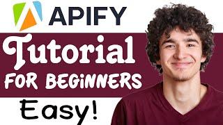 Apify Tutorial For Beginners | How To Use Apify