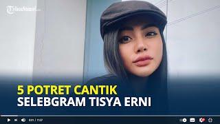 5 Potret Cantik Selebgram Tisya Erni, Namanya Tiba-tiba Viral