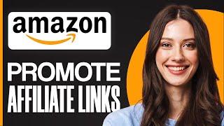 How To Promote Amazon Affiliate Links On Pinterest 2024 (Latest Method)