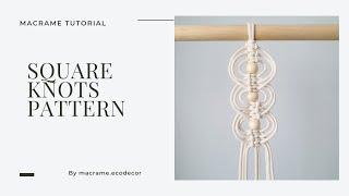 Square knots macrame pattern tutorial. Узор из квадратных узлов, мастеркласс макраме