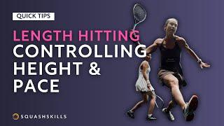 Squash Tips: Length Hitting - Controlling Height & Pace