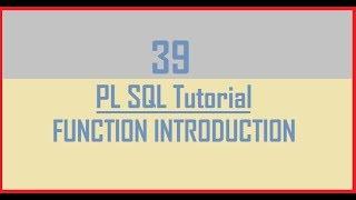 Tutorial 39 : Function Introduction || What is function in PL/SQL?