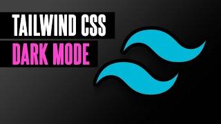 Tailwind CSS - Dark Mode