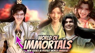 New Series In Perfect World Universe  [World Of Immortals] 