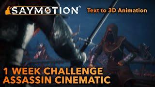 SayMotion Assassin Cinematic | 1 Week Challenge