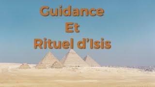 Guidance et rituel de la déesse d’Isis