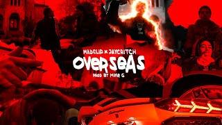 Mike G x Mad Clip x Jay Critch - Overseas (Official Music Video)