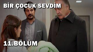 Bir Çocuk Sevdim 11.Bölüm - Full Bölüm