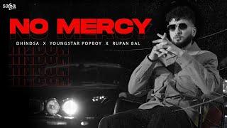 No Mercy (Music Video) - Dhindsa | Youngstar Pop Boy | Rupan Bal | New Punjabi Song 2022