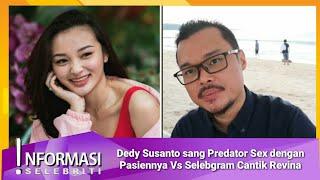 Dedy Susanto sang Predator Sex dengan Pasiennya Vs Selebgram Cantik Revina