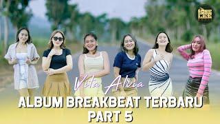 Album Breakbeat Vita Alvia Terbaru 2024 Nonstop - Part 5